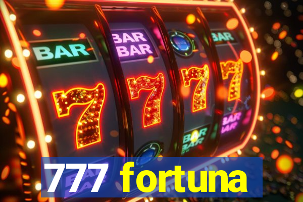 777 fortuna