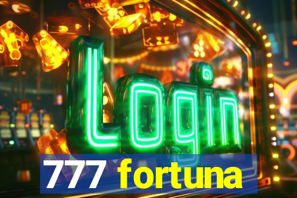 777 fortuna