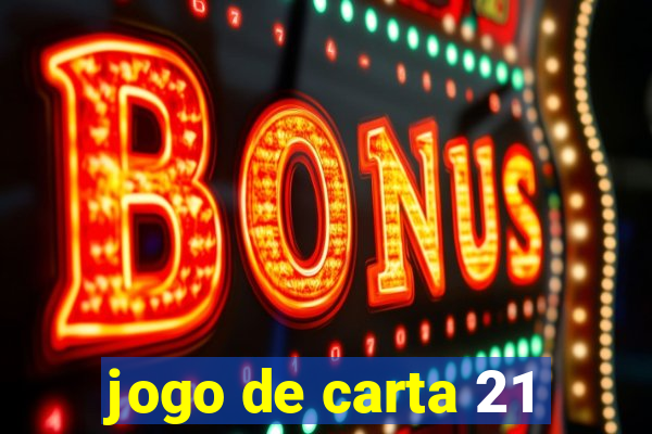 jogo de carta 21