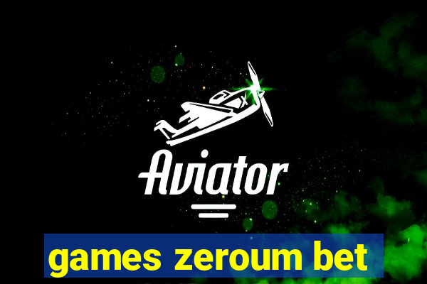 games zeroum bet