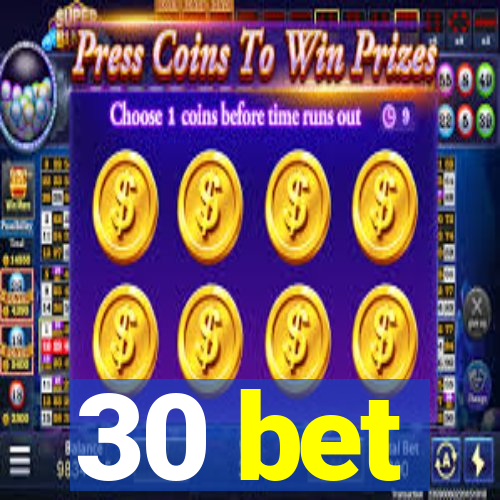 30 bet