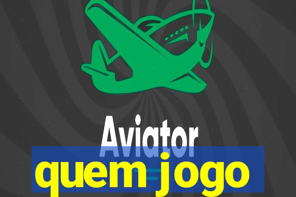 quem jogo