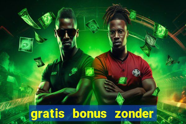 gratis bonus zonder storting casino