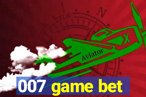 007 game bet