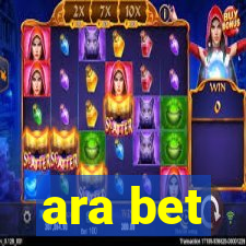 ara bet