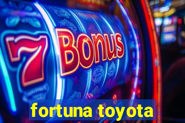 fortuna toyota