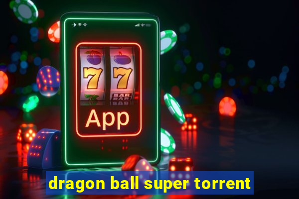 dragon ball super torrent