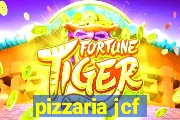 pizzaria jcf