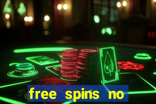 free spins no deposit bonus casino