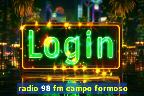 radio 98 fm campo formoso