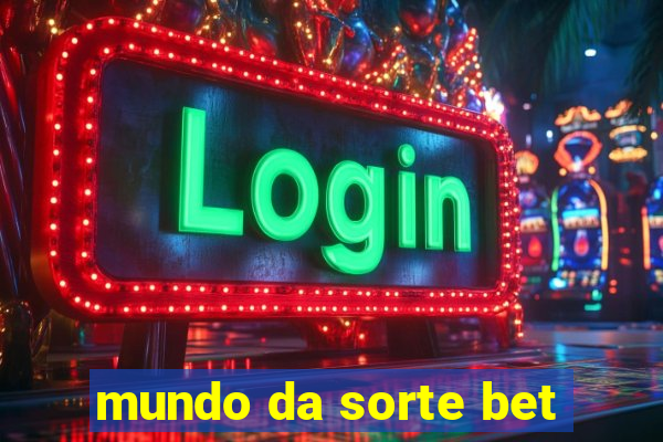 mundo da sorte bet