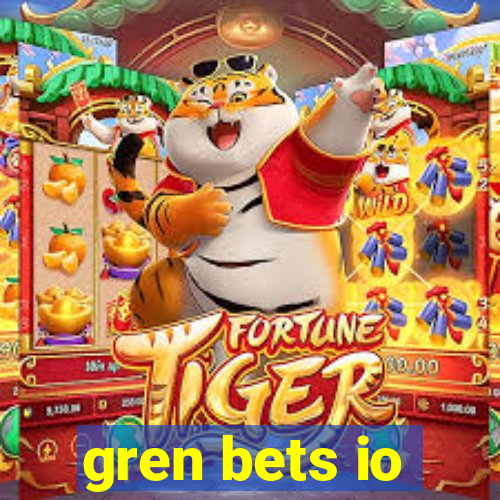 gren bets io