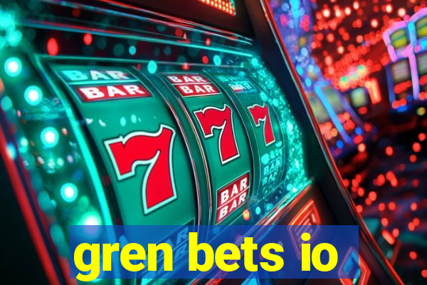 gren bets io