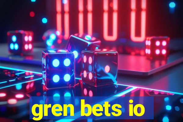 gren bets io