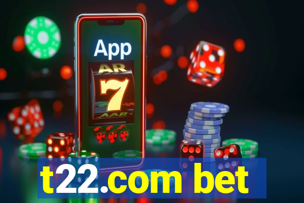 t22.com bet