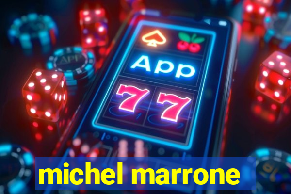 michel marrone