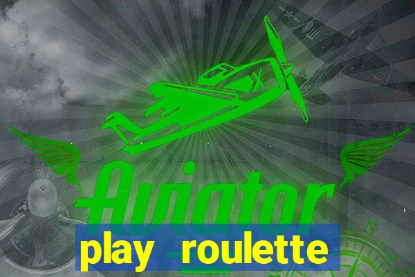 play roulette casino online