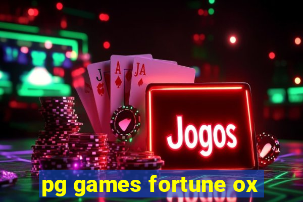 pg games fortune ox