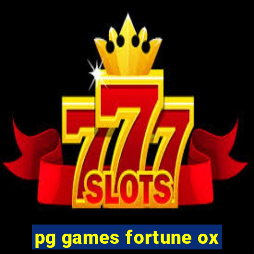 pg games fortune ox