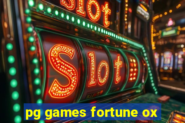 pg games fortune ox