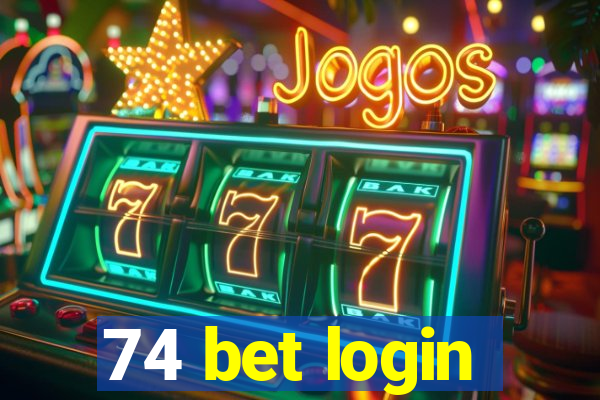 74 bet login