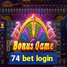 74 bet login