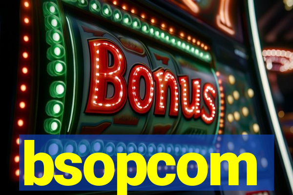 bsopcom