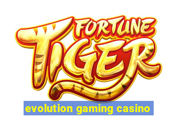 evolution gaming casino