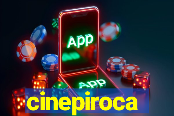 cinepiroca