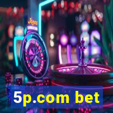 5p.com bet