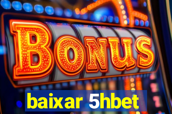 baixar 5hbet