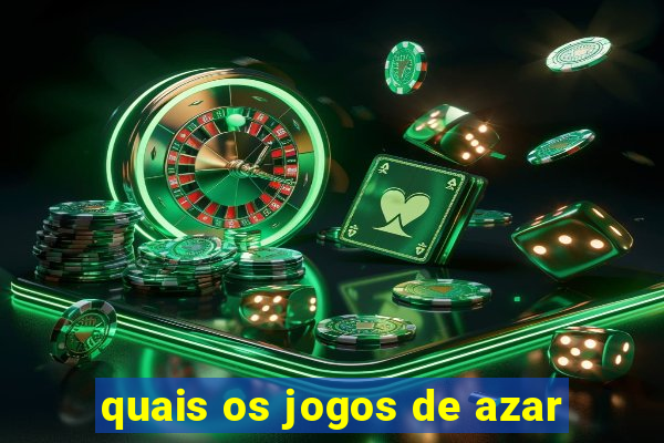 quais os jogos de azar