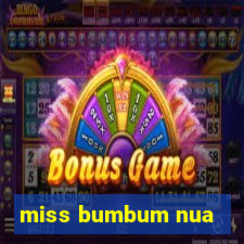 miss bumbum nua