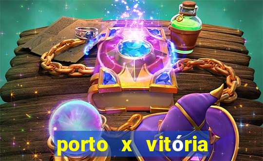 porto x vitória sc palpite