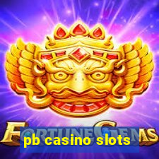 pb casino slots