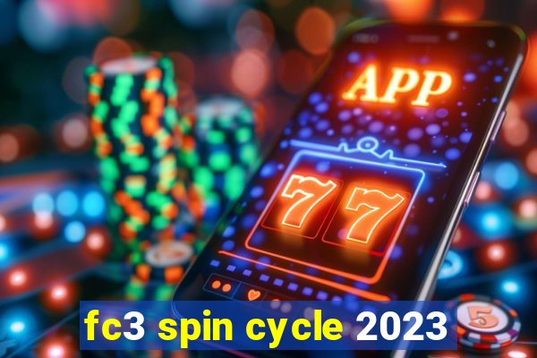 fc3 spin cycle 2023