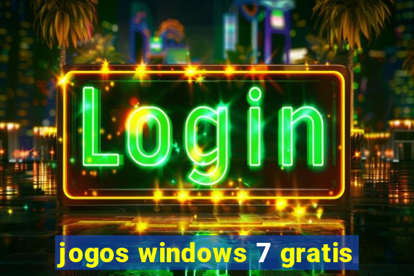 jogos windows 7 gratis