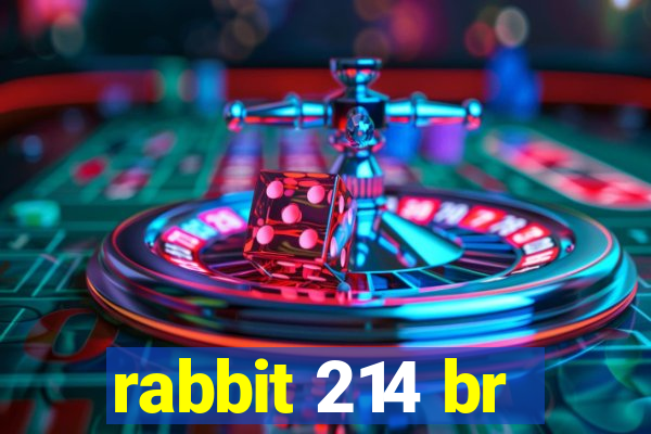 rabbit 214 br