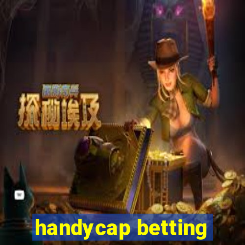 handycap betting