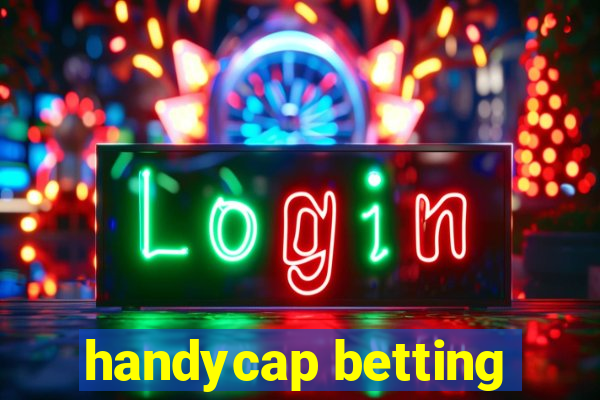 handycap betting