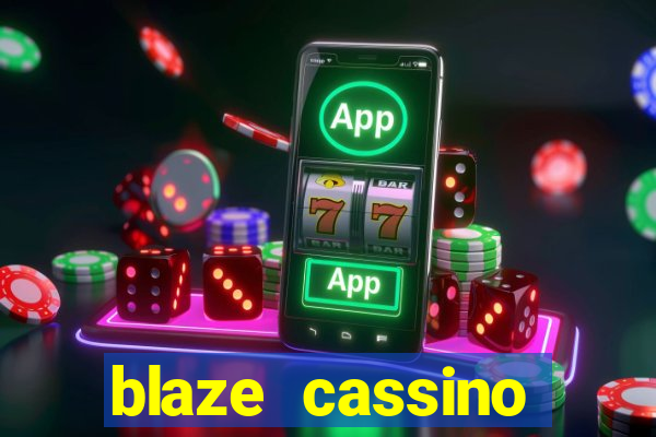 blaze cassino dinheiro online