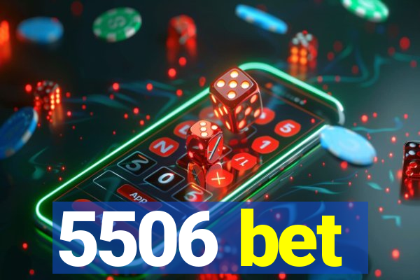 5506 bet