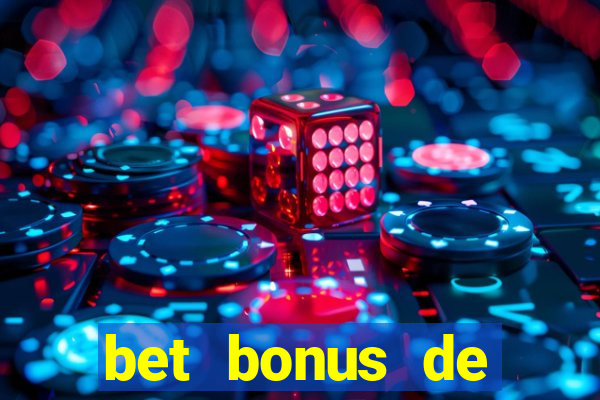 bet bonus de cadastro sem dep贸sito