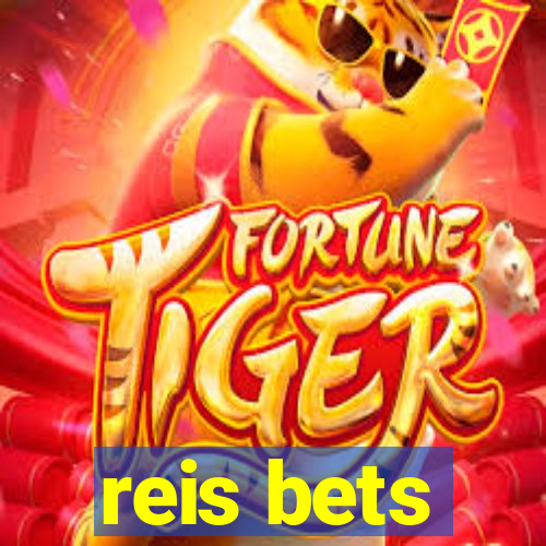 reis bets