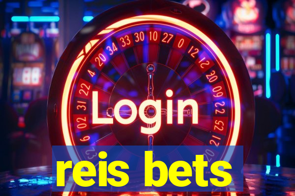 reis bets