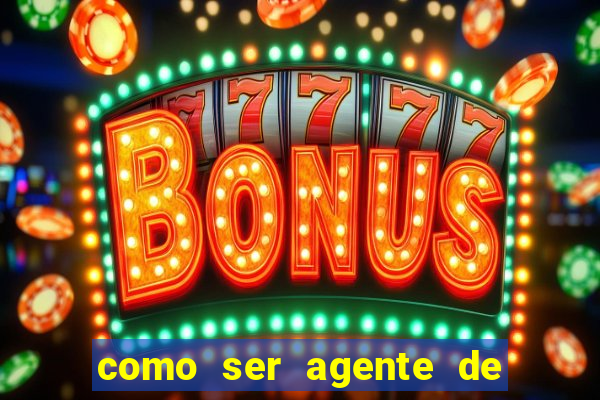 como ser agente de casino online