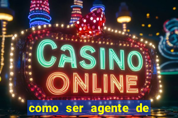 como ser agente de casino online