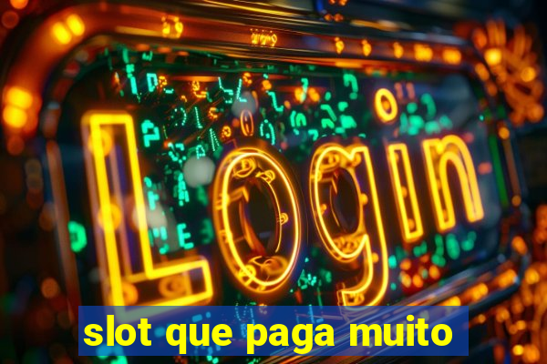 slot que paga muito