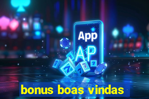 bonus boas vindas