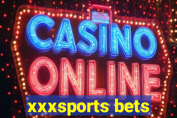 xxxsports bets